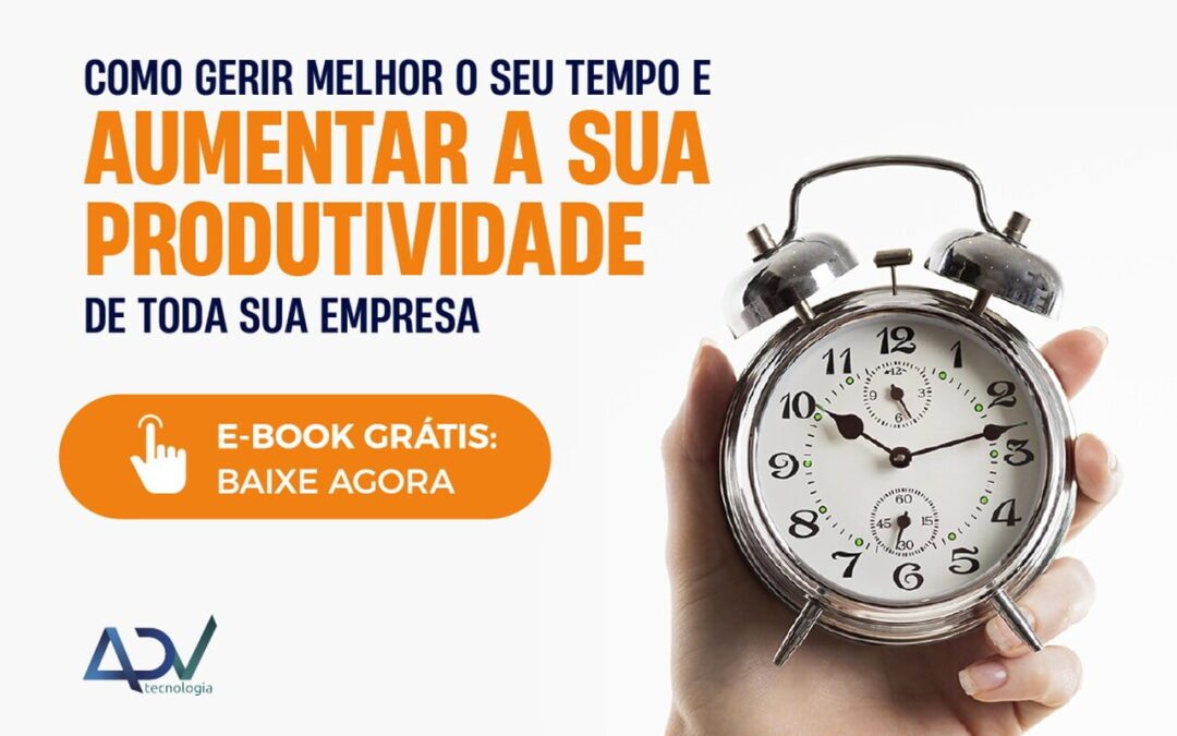 Como Gerir Melhor o Seu Tempo e Aumentar a Produtividade de Toda Sua Empresa